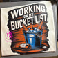 Working On My Bucket List Tee