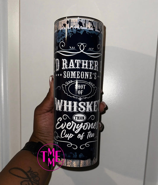 Shot of Whiskey, No Cup of Tea Tumbler