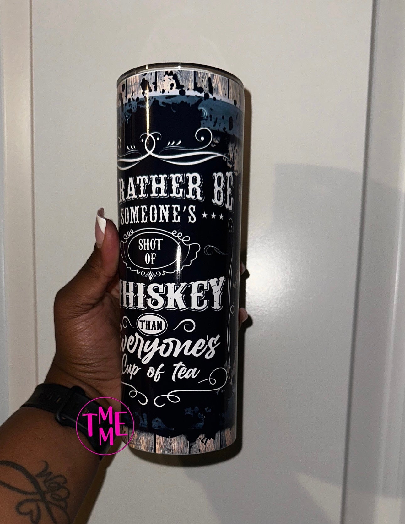 Shot of Whiskey, No Cup of Tea Tumbler