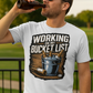 Working On My Bucket List Tee