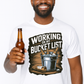 Working On My Bucket List Tee