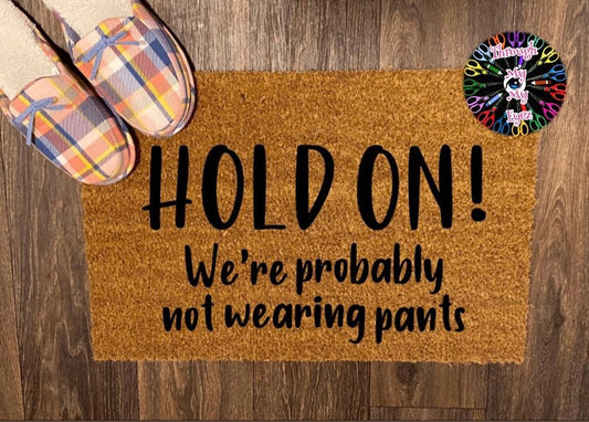 Hold On Doormat..