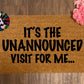 It’s The Unannounced Visit For Me - Doormat