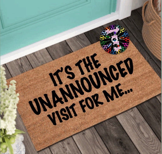 It’s The Unannounced Visit For Me - Doormat