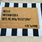 Hey, Hi How Ya Do’Ern Doormat