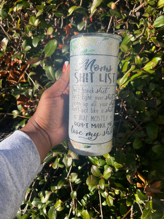 Moms Shit List Tumbler