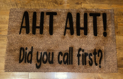 AHT AHT! Did you call first?