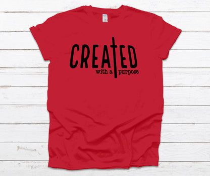 Created With A Purpose Tee