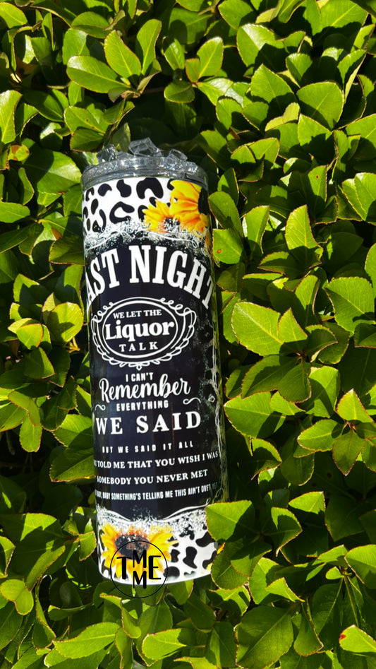 We Let The Liquor Talk Tumbler