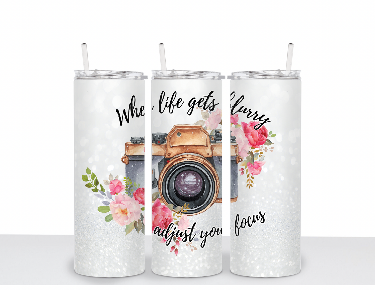 When Life Gets Blurry, Adjust Your Focus Tumbler