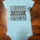 Current Family Favorite Onesie